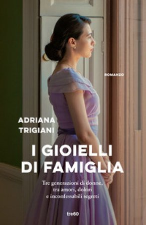 I gioielli di famiglia Adriana Trigiani
