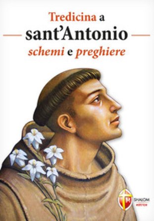 Tredicina a sant'Antonio. Schemi e preghiere Giuseppe Brioschi