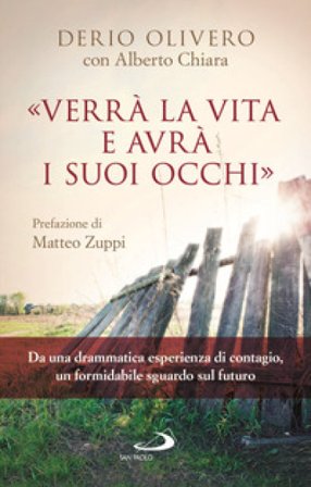 «Verrà la vita e avrà i suoi occhi» Derio Olivero