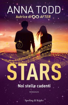 Noi stelle cadenti. Stars Anna Todd