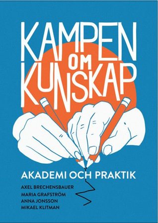 Kampen om kunskap: Akademi och praktik