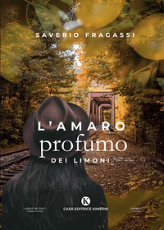 L'amaro profumo dei limoni Saverio Fragassi