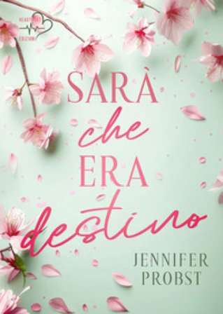 Sarà che era destino Jennifer Probst