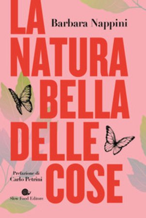 La natura bella delle cose Barbara Nappini