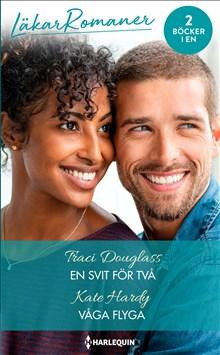En svit för två ; Våga flyga - Bok av Kate Hardy & Traci Douglass - Häfte