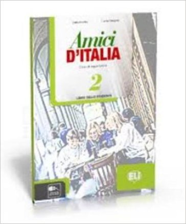 Amici d'Italia. Eserciziario. Per la Scuola media. Con File audio per il download. Con Contenuto digitale per accesso online. Vol. 2 Elettra Ercolino