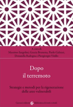 Dopo il terremoto. Strategie e metodi per la rigenerazione delle aree vulnerabili