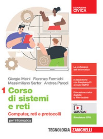Corso di sistemi e reti. Per le Scuole superiori. Con e-book. Con espansione online. Vol. 1: Computer, reti e protocolli Giorgio Meini