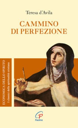 Cammino di perfezione Teresa D'Avila (santa)