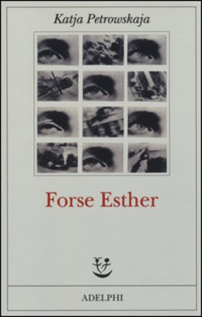 Forse Esther Katja Petrowskaja
