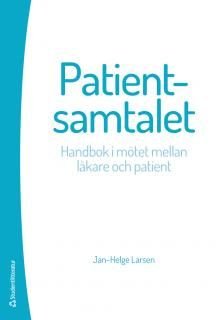 Patientsamtalet - Handbok i mötet mellan läkare och patient