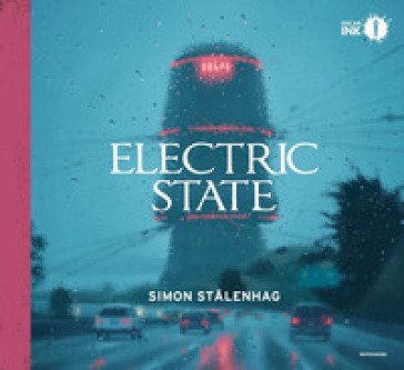 Electric state. Ediz. italiana Simon Stålenhag