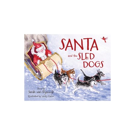 Santa and the Sled Dogs (inbunden, eng)