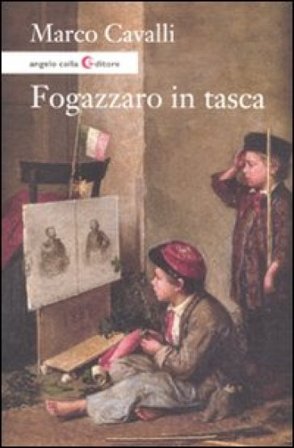 Fogazzaro in tasca Marco Cavalli
