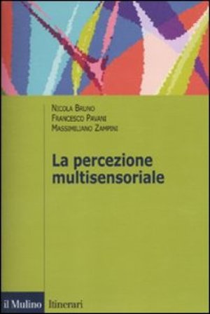 La percezione multisensoriale Nicola Bruno