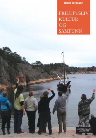 Friluftsliv, kultur og samfunn - Bok av Bjørn Tordsson - Paperback