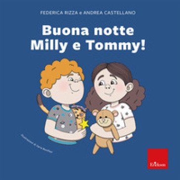 Buona notte Milly e Tommy! Federica Rizza
