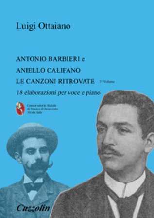 Antonio Barbieri, Aniello Califano: le canzoni ritrovate. 18 elaborazioni per piano e voce Luigi Ottaiano