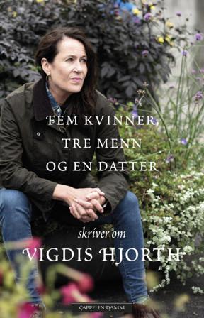 Fem kvinner, tre menn og en datter skriver om Vigdis Hjorth - Bok av Toril Moi, Agnes Ravatn, m.fl. - Paperback