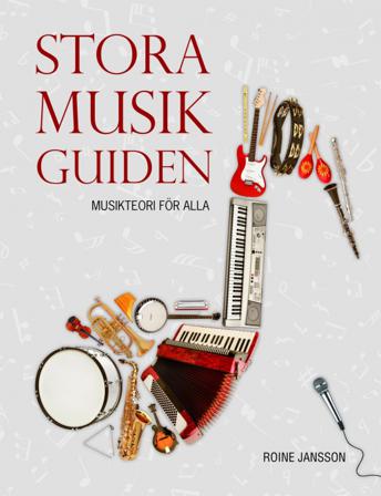 Stora musikguiden (rev uppl) - Musikteori för alla - Bok av Roine Jansson - Häftad