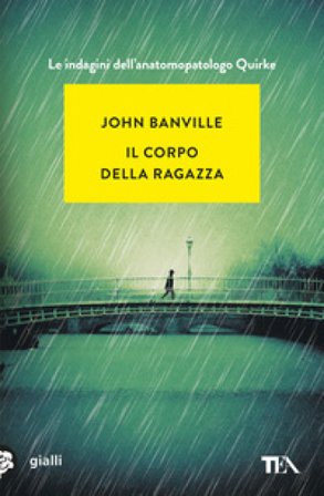 Il corpo della ragazza John Banville