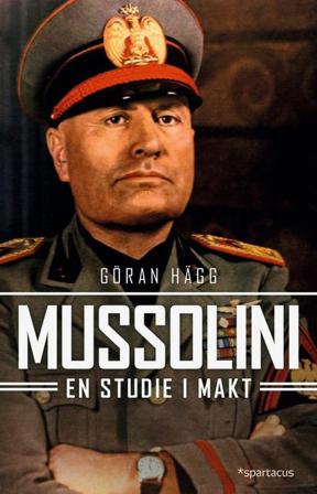Mussolini - Bok av Göran Hägg - Pocket