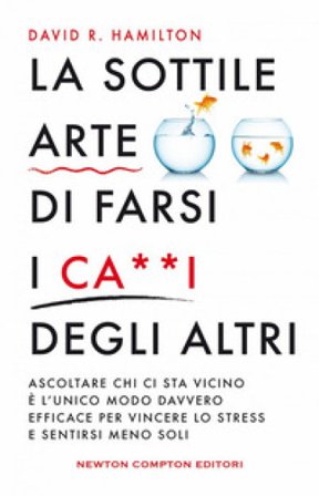 La sottile arte di farsi i ca**i degi altri David R. Hamilton