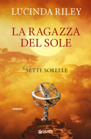La ragazza del sole. Le sette sorelle Lucinda Riley