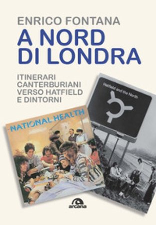 A nord di Londra. Itinerari canterburiani verso Hatfield e dintorni Enrico Fontana