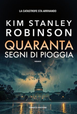 Quaranta segni di pioggia Kim Stanley Robinson