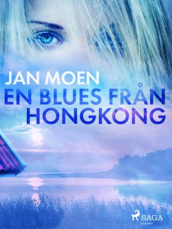 En blues från Hongkong - Bok av Jan Moen - CD-Audio