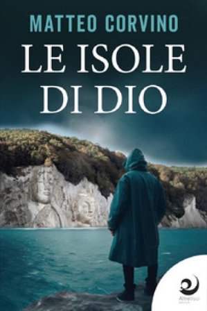 Le isole di Dio Matteo Corvino