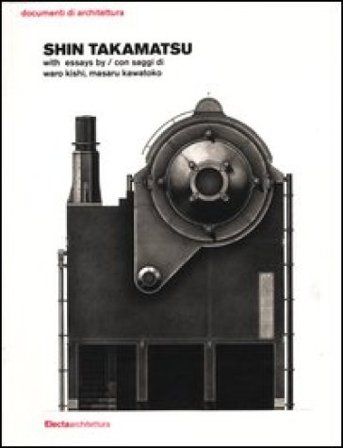 Shin Takamatsu. Ediz. italiana e inglese Masaru Kawatoko
