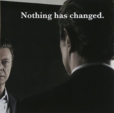 Nothing has changed the very best of David Bowie