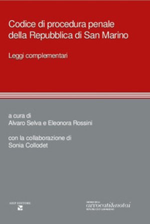 Codice di procedura penale della Repubblica di San Marino Alvaro Selva