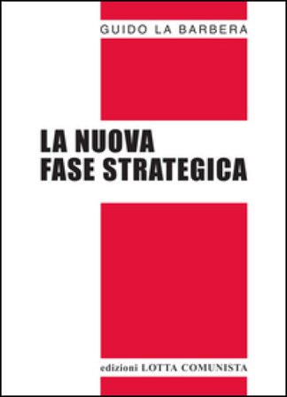 La nuova fase strategica Guido La Barbera