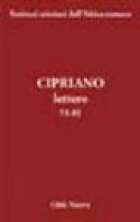 Lettere. Vol. 2: 51-81 Cipriano di Cartagine (san)