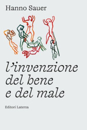 L'invenzione del bene e del male Hanno Sauer