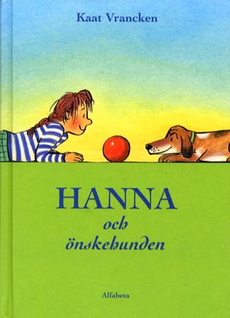 Hanna och önskehunden - Bok av Kaat Vrancken - Inbunden