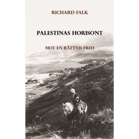 Palestinas horisont - Mot en rättvis fred 9789187771170