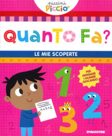 Quanto fa? Le mie scoperte. Ediz. a colori Lisa Lupano