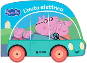 L'auto elettrica. Peppa Pig. Ediz. a colori Silvia D'Achille