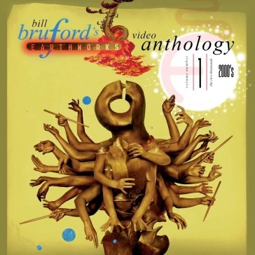 Video anthology volume one - 2000s BILL BRUFORD'S EARTH