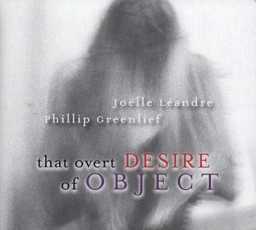 That overt desire of object J./GREENLIE LEANDRE