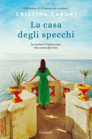 La casa degli specchi Cristina Caboni