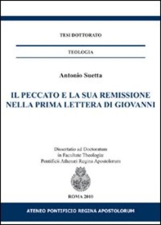Il peccato e la sua remissione nella prima lettere di Giovanni Antonio Suetta
