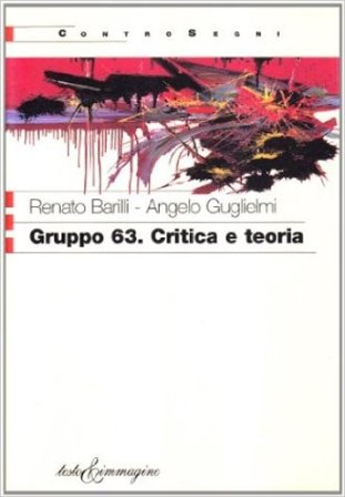 Gruppo 63. Critica e teoria Renato Barilli
