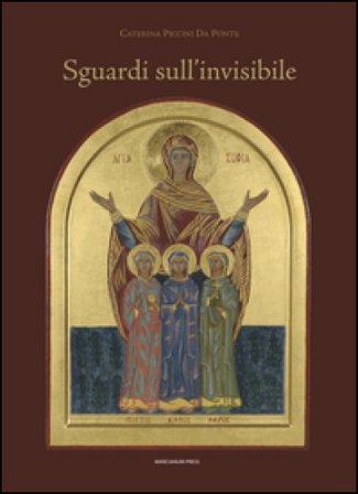 Sguardi sull'invisibile Caterina Piccini Da Ponte