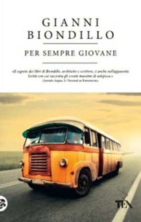 Per sempre giovane Gianni Biondillo