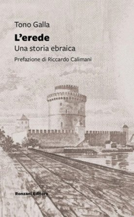 L'erede. Una storia ebraica Tono Galla
